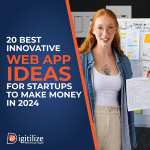 20 Best Innovative Web App Ideas for Startups to Make Money in 2024