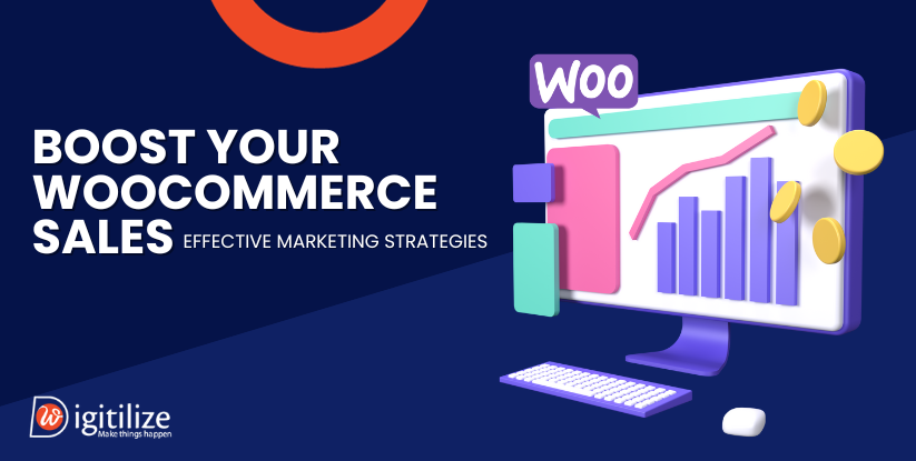 Boost Your WooCommerce Sales: Effective Marketing Strategies