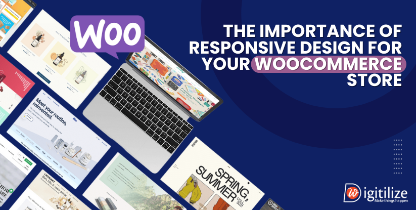 The Importance of Responsive Design for Your WooCommerce Store