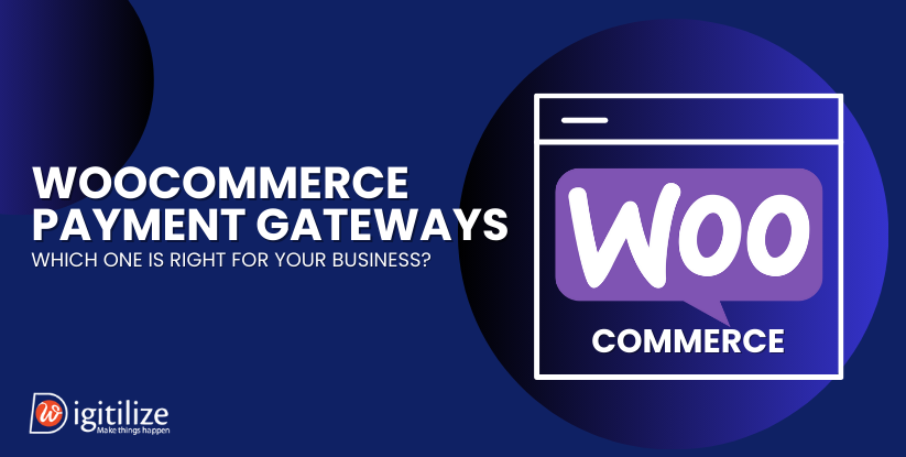 WooCommerce Payment Gateways: Which One is Right for Your Business?