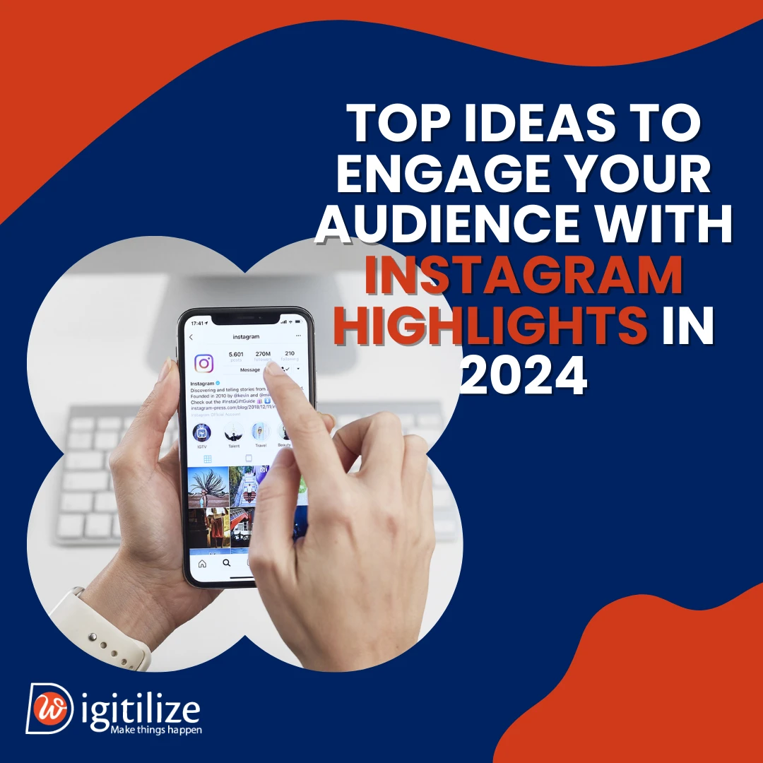 Top Ideas to Engage Your Audience with Instagram Highlights in 2024