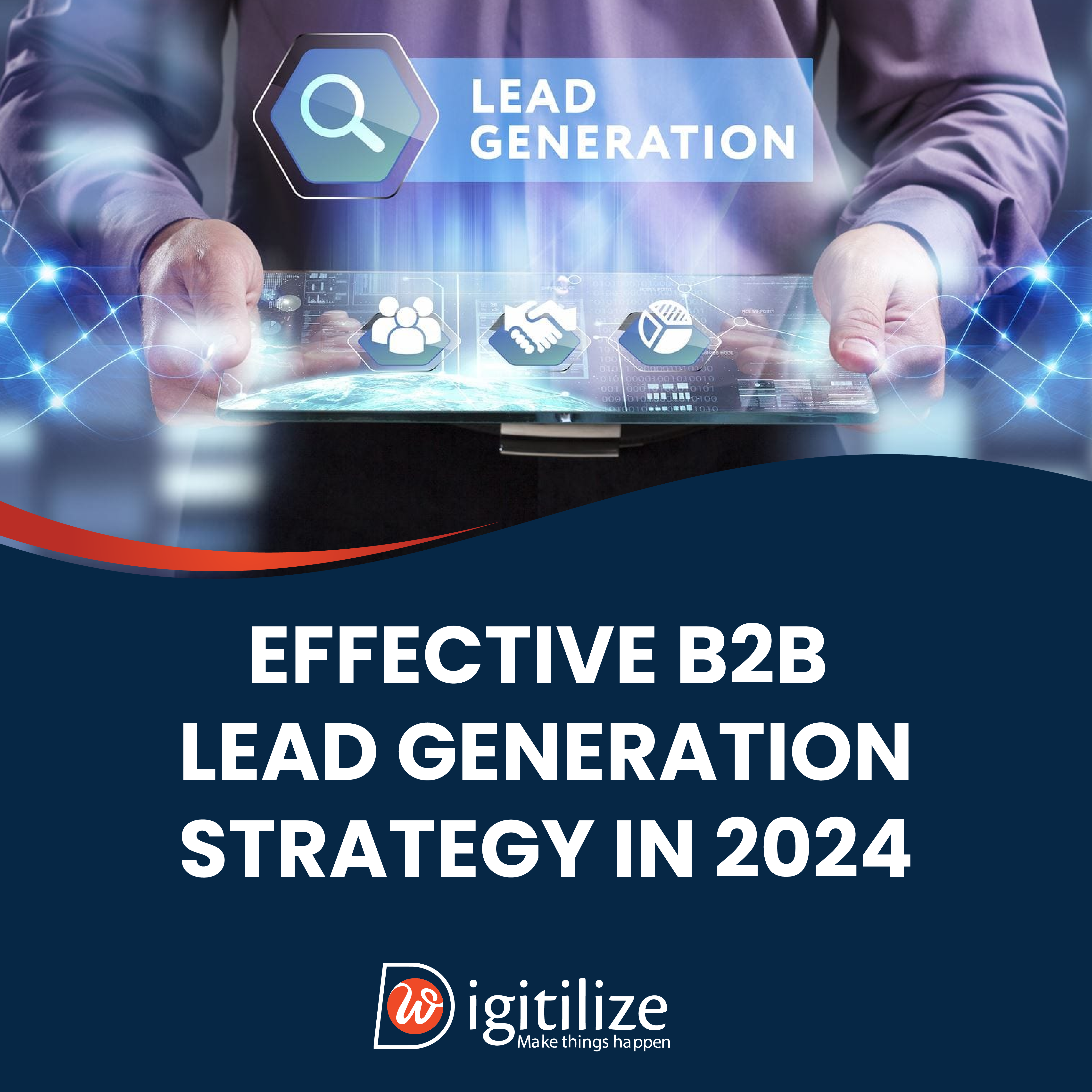 How to Generate B2B Sales Leads in 2024
