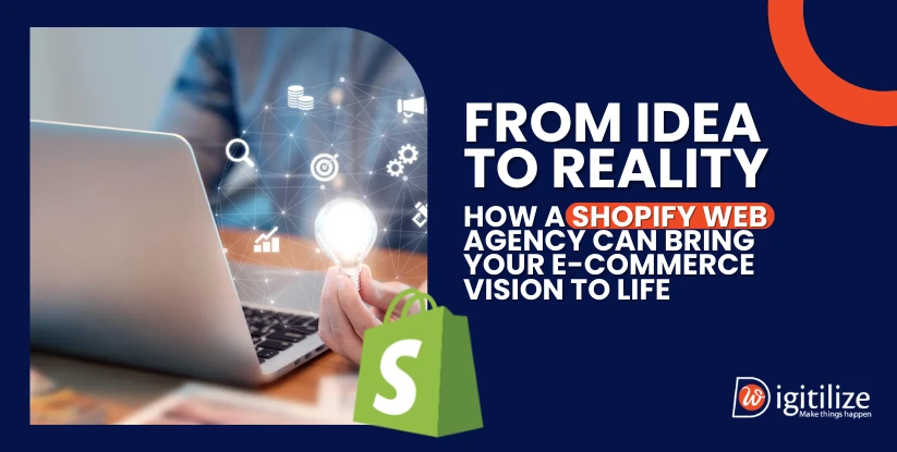 How a Shopify Web Agency Can Bring Your E-commerce Vision to Life