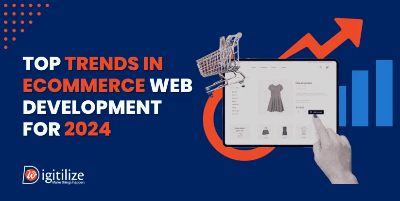 Top Trends in Ecommerce Web Development for 2024