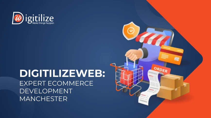 DigitilizeWeb: Expert eCommerce Development Manchester | 