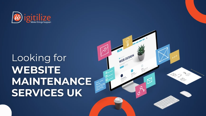 Looking for website maintenance services in the UK – DigitilizeWeb