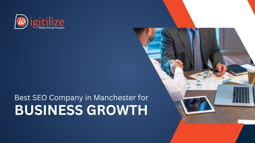 Best SEO Company in Manchester for Business Growth | DigitilizeWeb 